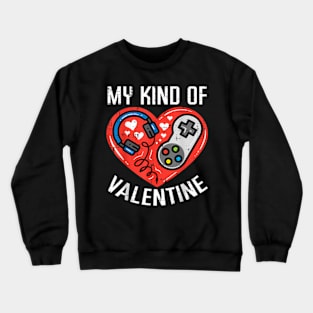 My Kind Valentine Gamer Valentines Day Gaming Men Boys Kids Crewneck Sweatshirt